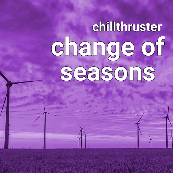 Chillthruster - Change of Seasons Artwork